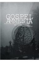 Gospel Amnesia: Forgetting the Goodness of the News
