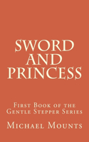 Sword and Princess: (1 Gentle Stepper)
