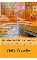 Opinion And Interpretation: Seeing From My Range Of View