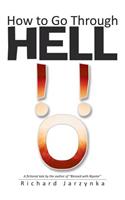 How to Go Through Hell