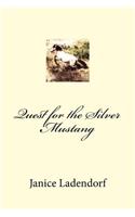 Quest for the Silver Mustang: (English)