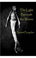The Light Beneath the Waves: (English)