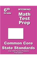 Wyoming 6th Grade Math Test Prep: Common Core Learning Standards(English)