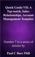 Quick Guide VII - A Top-notch, Sales-Relationships, Account Management Template