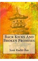 Back Kicks And Broken Promises