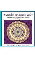 Mandalas in Glorious Color Book 16