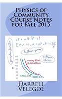 Physics of Community Course Notes for Fall 2015