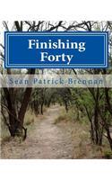 Finishing Forty