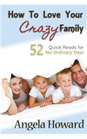 How to Love Your Crazy Family
