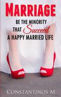 Marriage: - Be the Minority That Suceed a Happy Married Life