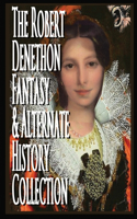 Robert Denethon Fantasy and Alternate History Collection