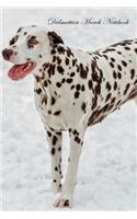 Dalmatian March Notebook Dalmatian Record, Log, Diary, Special Memories, To Do List, Academic Notepad, Scrapbook & More