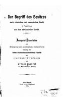 Der Begriff des Besitzes nach römischem und canonischem Recht: (German)