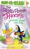 Really Rotten Princess and the Wonderful, Wicked Class Play