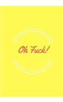 Oh Fuck !