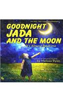 Goodnight Jada and the Moon, It's Almost Bedtime: (A Magnificent Me! Estorytime.com)