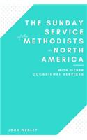 The Sunday Service of the Methodists in North America