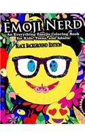 Emoji Nerd- An Everything Emojis Coloring Book for Kids, Teens, and Adults!