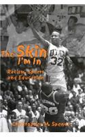 Skin I`m in