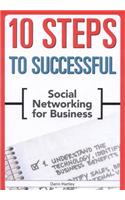 10 Steps to Successful Social Networking for Business