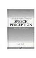 A Basic Introduction to Speech Perception