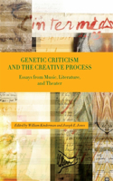 Genetic Criticism and the Creative Process