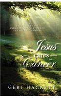 Jesus Cares about Your Cancer
