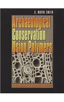 Archaeological Conservation Using Polymers