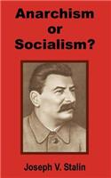 Anarchism or Socialism?