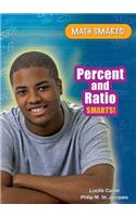 Percent and Ratio Smarts!