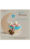 Sometimes I Dream...A Book for Infant Sleep