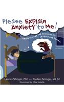 Please Explain Anxiety to Me! Simple Biology and Solutions for Children and Parents