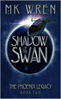 Shadow of the Swan: Book Two of the Phoenix Legacy(Phoenix Legacy)
