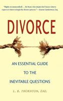 Divorce: An Essential Guide to the Inevitable Questions(English)