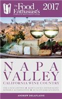 Napa Valley - 2017: T: He Food Enthusiast's Complete Restaurant Guide