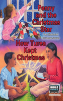 Penny and the Christmas Star / How Turea Kept Christmas