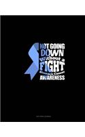 Not Going Down Without A Fight Stomach Cancer Awareness