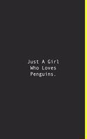 Just A Girl Who Loves Penguins.: Lined notebook - 120 Pages - 6'' x 9''
