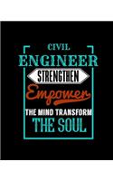 Civil Engineer Strengthen Empower the Mind Transform the Soul