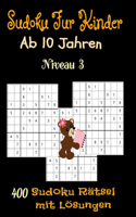 Sudoku Für Kinder ab 10 Jahren. 400 Sudoku Rätsel mit Lösungen. Niveau 3