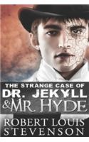 The Strange Case of Dr. Jekyll and Mr. Hyde by Robert Louis Stevenson