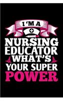 I'm A Nursing Educator What's Your Super Power