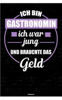 Ich bin Gastronomin ich war jung und brauchte das Geld Notizbuch