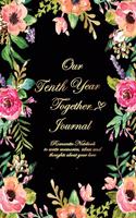 Our Tenth Year Together Journal