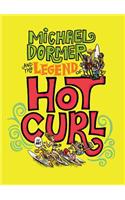 Michael Dormer and the Legend of Hot Curl