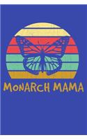 Monarch Mama: 6x9 150 Page Journal-style Notebook for Monarch Butterfly lovers, butterfly gardeners, and those who love Entomology and Lepidopterology.