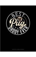 Best Pug Daddy Ever: Monthly Bill Planner & Organizer(1384 Monthly Bill Planner & Organizer)