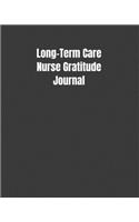 Long-Term Care Nurse Gratitude Journal: Start Your Day Off Grateful In The Medical Field Gift Diary