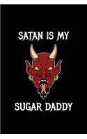 Satan Is My Sugar Daddy: Liniertes Notizbuch A5 - Satan Teufel Notizheft I Satanist Okkult Baphomet Satanismus Geschenkidee