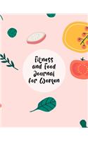Fitness and Food Journal For Women